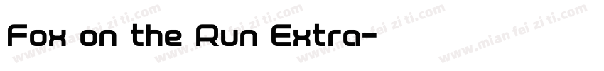 Fox on the Run Extra字体转换